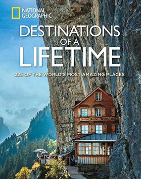 portada Destinations of a Lifetime: 225 of the World's Most Amazing Places (en Inglés)