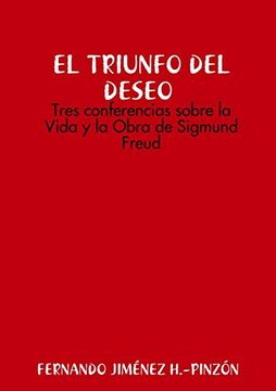 portada Las Claves del Deseo Tres Conferencias Sobre la Vida y la Obra de Sigmund Freud (in Spanish)