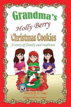 portada Grandma's Holly Berry Christmas Cookies: Grandma's Christmas Cookies (in English)