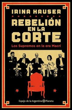 portada Rebelion en la Corte los Supremos en la era Macri