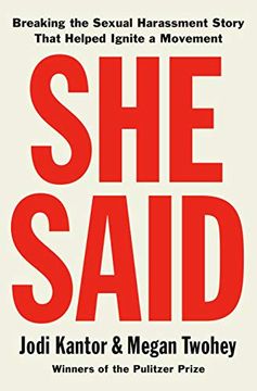 portada She Said: Breaking the Sexual Harassment Story That Helped Ignite a Movement (en Inglés)