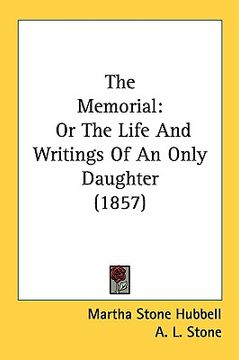 portada the memorial: or the life and writings of an only daughter (1857)