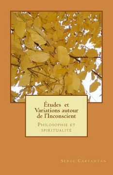 portada Etudes et variations autour de l'inconscient: Philosophie et spiritualité (in French)