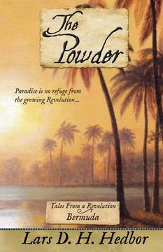 portada The Powder: Tales From a Revolution - Bermuda (en Inglés)