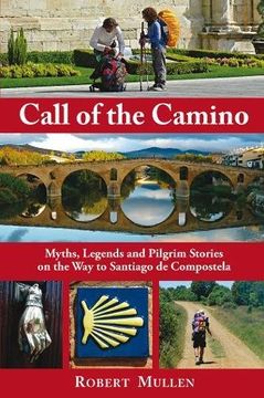 portada Call of the Camino: Myths, Legends and Pilgrim Stories on the way to Santiago de Compostela (en Inglés)