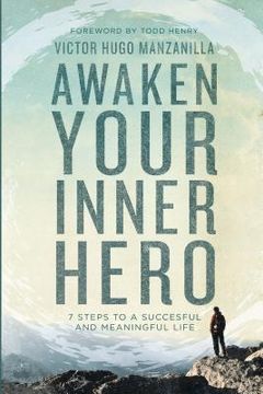 portada Awaken Your Inner Hero: 7 Steps to a Successful and Meaningful Life (in English)