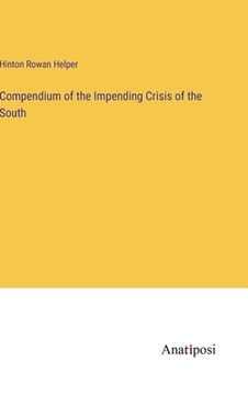 portada Compendium of the Impending Crisis of the South (en Inglés)