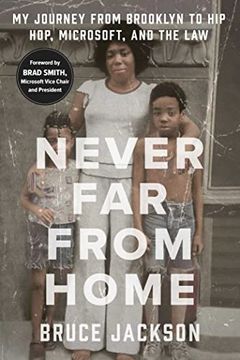 portada Never far From Home: My Journey From Brooklyn to hip Hop, Microsoft, and the law (en Inglés)