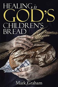 portada Healing is God's Children's Bread (en Inglés)