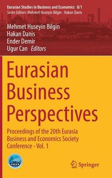 portada Eurasian Business Perspectives: Proceedings of the 20th Eurasia Business and Economics Society Conference - Vol. 1 (en Inglés)
