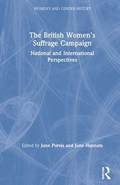 portada The British Women'S Suffrage Campaign: National and International Perspectives (Women'S and Gender History) 
