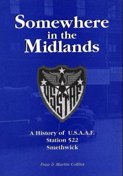 portada Somewhere in the Midlands: A History of U.S.A.A.F.Station 522, Smethwick