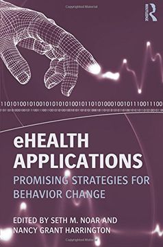 portada Ehealth Applications: Promising Strategies for Behavior Change (Routledge Communication Series) (en Inglés)