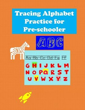portada Tracing Alphabet practice for pre-schooler: This Book Is Perfect Starting Letter Tracing for Kids Ages 3-5 with Alphabet Coloring (en Inglés)