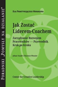 portada Becoming a Leader-Coach: A Step-by-Step Guide to Developing Your People (Polish) (en Polaco)
