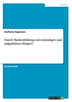 portada Durch Medienbildung Zum Mundigen Und Aufgeklarten Burger?! (German Edition)
