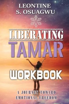 portada Liberating Tamar (The workbook): A Journey Toward Emotional Freedom