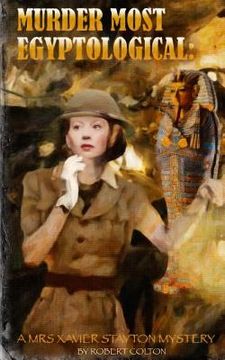 portada Murder Most Egyptological: A Mrs. Xavier Stayton Mystery (en Inglés)