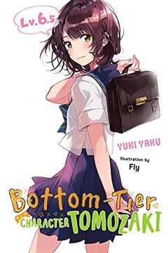 portada Bottom-Tier Character Tomozaki, Vol. 6. 5 (Light Novel) (in English)
