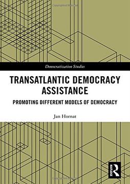 portada Transatlantic Democracy Assistance: Promoting Different Models of Democracy (Democratization Studies) 
