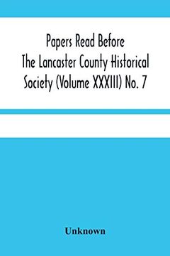 portada Papers Read Before The Lancaster County Historical Society (Volume Xxxiii) No. 7; The Nanticoke Indians In Lancaster County By Dr. Harry E. Bender. Mi 