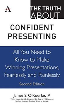 portada The Truth About Confident Presenting: All you Need to Know to Make Winning Presentations, Fearlessly and Painlessly (in English)