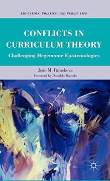 portada Conflicts in Curriculum Theory: Challenging Hegemonic Epistemologies (Education, Politics and Public Life) (in English)