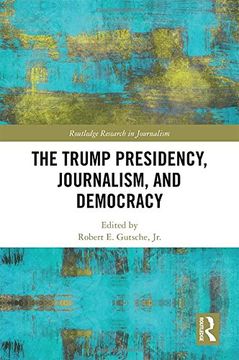 portada The Trump Presidency, Journalism, and Democracy