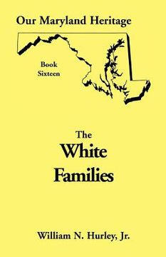 portada Our Maryland Heritage, Book 16: White Families (en Inglés)