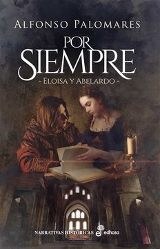 portada Por Siempre: Eloísa y Abelardo (Narrativas Históricas) (in Spanish)