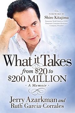 portada What it Takes From $20 to $200 Million: Jerry Azarkmanas Memoir (en Inglés)