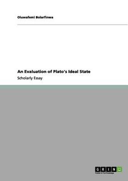 portada an evaluation of plato's ideal state (en Inglés)