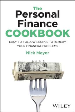portada The Personal Finance Cookbook: Easy-To-Follow Recipes to Remedy Your Financial Problems (in English)