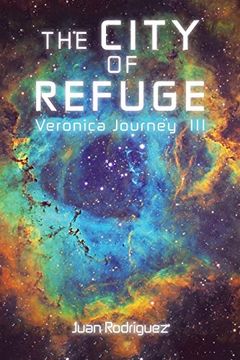 portada The City of Refuge: Veronica Journey iii (en Inglés)