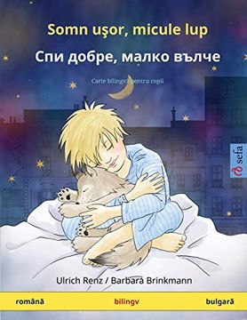 portada Somn Uşor, Micule lup - спи добре, малко вълче (Română - Bulgară): Carte Bilingvă Pentru Copii (Sefa Picture Books in two Languages) (en Romanian)