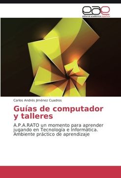 portada Guías de computador y talleres: A.P.A.RATO un momento para aprender jugando en Tecnología e Informática. Ambiente práctico de aprendizaje (Spanish Edition)