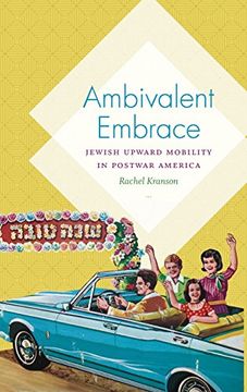 portada Ambivalent Embrace: Jewish Upward Mobility in Postwar America