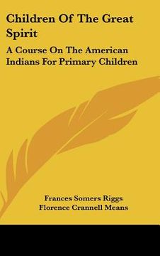 portada children of the great spirit: a course on the american indians for primary children (in English)
