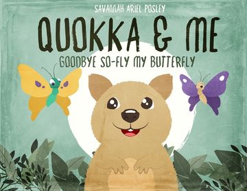 portada Quokka & Me: Goodbye So-Fly My Butterfly