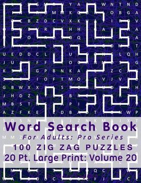 portada Word Search Book For Adults: Pro Series, 100 Zig Zag Puzzles, 20 Pt. Large Print, Vol. 20