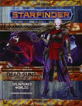 portada Starfinder Adventure Path: Splintered Worlds (Dead Suns 3 of 6) (Starfinder Adventure Path: Dead Suns) (in English)