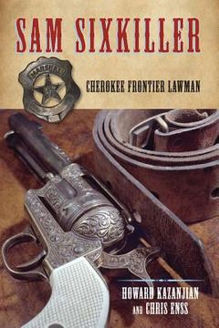 portada sam sixkiller: cherokee frontier lawman