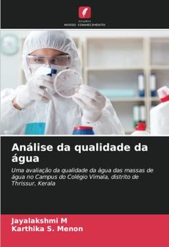 portada Análise da Qualidade da Água: Uma Avaliação da Qualidade da Água das Massas de Água no Campus do Colégio Vimala, Distrito de Thrissur, Kerala