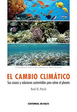 portada El Cambio Climático. Sus Causas y Soluciones Sustentables Para Salvar el Planeta (in Spanish)
