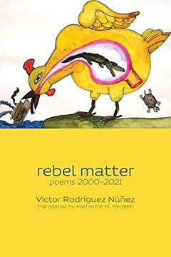 portada Rebel Matter: Poems 2000-2021 (in English)