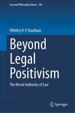 portada Beyond Legal Positivism: The Moral Authority of Law (in English)