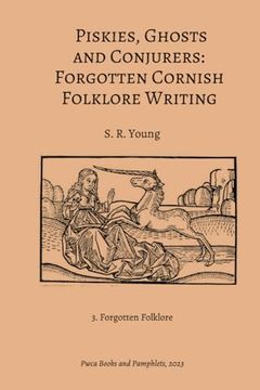 portada Piskies, Ghosts and Conjurers: Forgotten Cornish Folklore Writing (en Inglés)