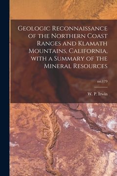 portada Geologic Reconnaissance of the Northern Coast Ranges and Klamath Mountains, California, With a Summary of the Mineral Resources; no.179 (in English)