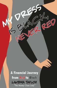 portada My Dress is Black, Never Red: A Financial Journey from Red to Black (in English)