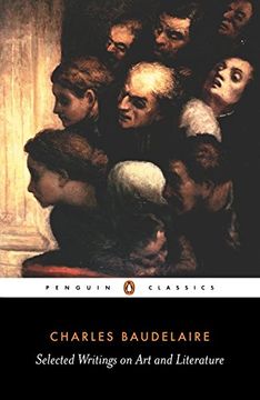 portada Baudelaire: Selected Writings on art and Literature (Penguin Classics) (in English)